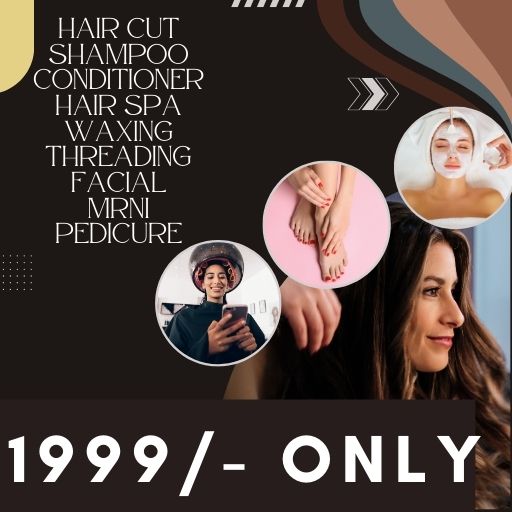 @1999/-: Hair Cut + Shampoo + Conditioner + Hair Spa+ Waxing + Threading +Natural Facial + Manicure